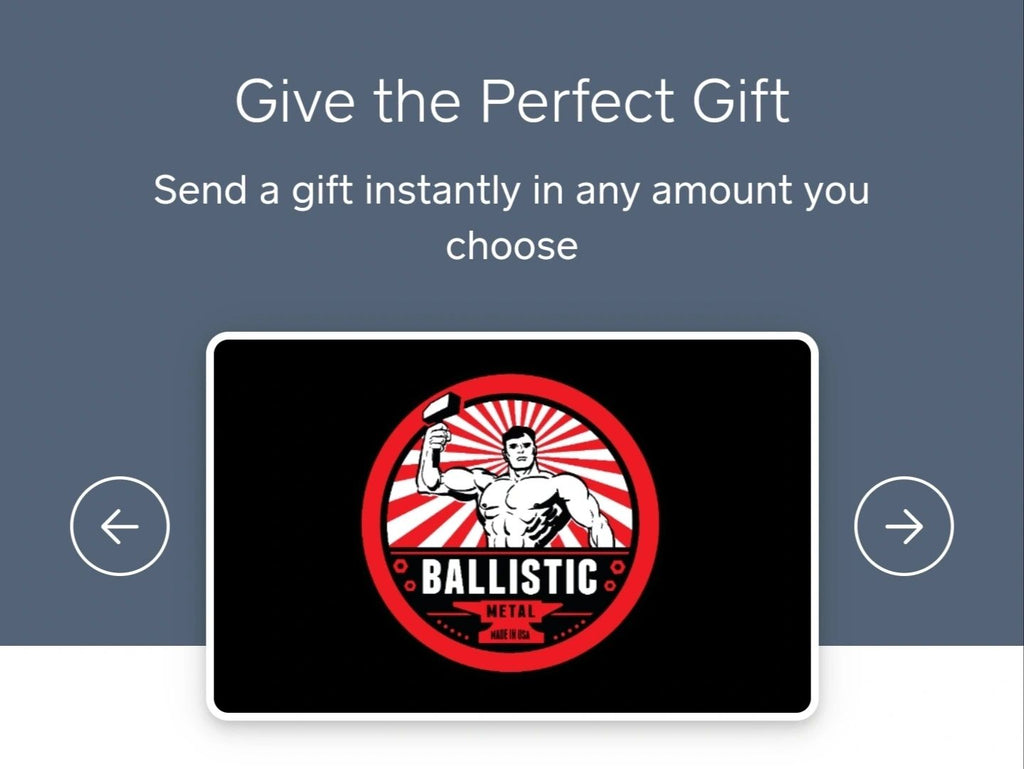 Ballistic Metal Gift Card - $350