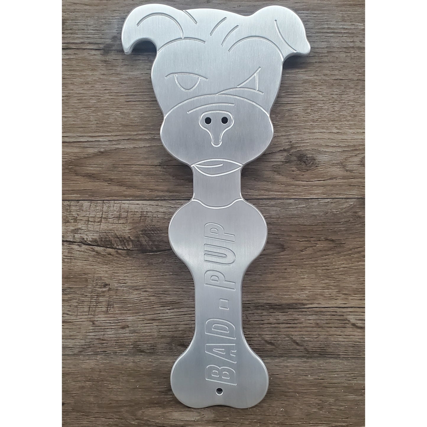 Bad Pup Spanking Paddle in Aluminum
